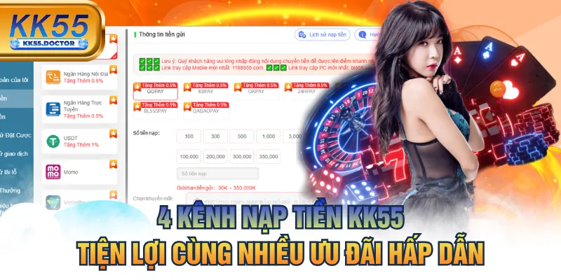 4 Kênh Nạp Tiền KK55 Nhanh Nhất 1 4 Kênh Nạp Tiền KK55 Tiện Lợi Cùng Nhiều Ưu Đãi Hấp Dẫn