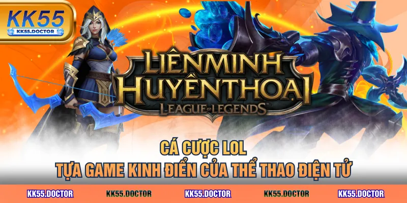 3 Game Thể Thao Điện Tử - Được Yêu Thích Nhất Trong Giới 3 Cá cược LOL - Tựa game kinh điển của thể thao điện tử